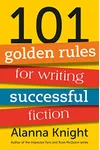 101 Golden Rules for Writing Successful Fiction