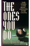 The Ones You Do