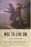 Woe to Live on