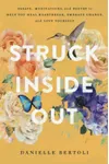 Struck Inside Out