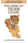 The Grrr-eat Tiger Chase
