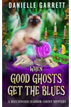 When Good Ghosts Get the Blues