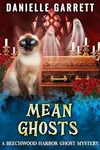Mean Ghosts