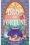 A Drop of Fortune