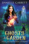 Ghosts in the Garden