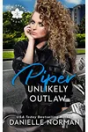 Piper, Unlikely Outlaw
