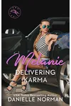 Melanie, Delivering Karma