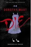 Dorothy Must Die