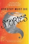 Dorothy Must Die: Stories, Vol. 1