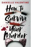 How to Survive Your Murder