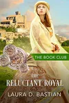 The Reluctant Royal