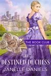 The Destined Duchess