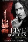 Five Weeks