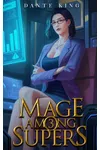 Mage Among Supers 3