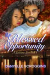 The Blessed Opportunity