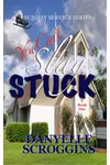 You Can't Slay Stuck
