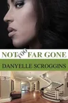Not Too Far Gone