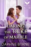 Daring the Duke of Marble