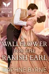 A Wallflower for the Rakish Earl