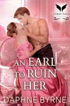 An Earl to Ruin her