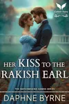 Her Kiss to the Rakish Earl