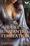 The Duke's Unwanted Temptation