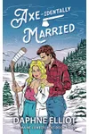 Axe-identally Married