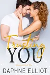 Trusting You