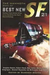 The Mammoth Book of Best New SF 21