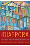 The New Diaspora: The Changing Landscape of American Jewish Fiction