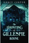 The Haunting of Gillespie House