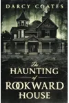 The Haunting of Rookward House