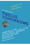 Twelve Tomorrows