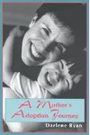 A Mother's Adoption Journey
