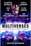 Multiverses: An anthology of alternate realities