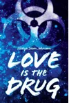 Love Is the Drug