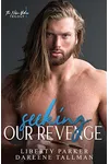 Seeking Our Revenge