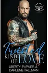 A Twisted Kind Of Love