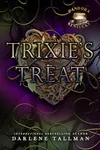 Trixie's Treat