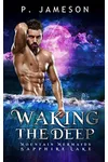 Waking The Deep