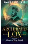 Archibald Lox and the Slides of Bon Repell