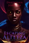 Escaping Altetza