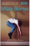 Wilde Stories 2011: The Year's Best Gay Speculative Fiction