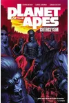 Planet of the Apes: Cataclysm Vol. 1