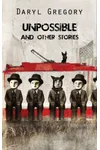 Unpossible and Other Stories