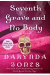 Seventh Grave and No Body