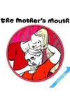 The Mother's Mouth