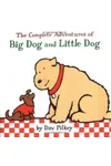 The Complete Adventures of Big Dog and Little Dog