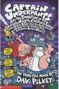 Captain Underpants and the Invasion of the Incredibly Naughty Cafeteria Ladies from Outer Space
