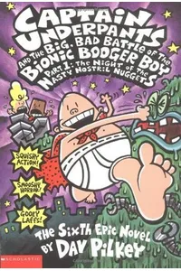 Captain Underpants and the Big, Bad Battle of the Bionic Booger Boy, Part 1